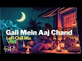 Gali Mein Aaj Chand Nikla | A Lofi Hip Hop Love Song | गली में आज चांद निकला | 90s Lov