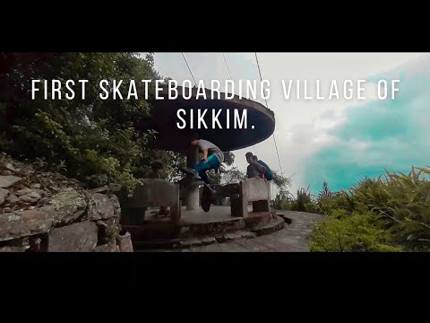 First Skateboarding Village of Sikkim. #skateboardinginIndia #skateboardinginSikkim.
