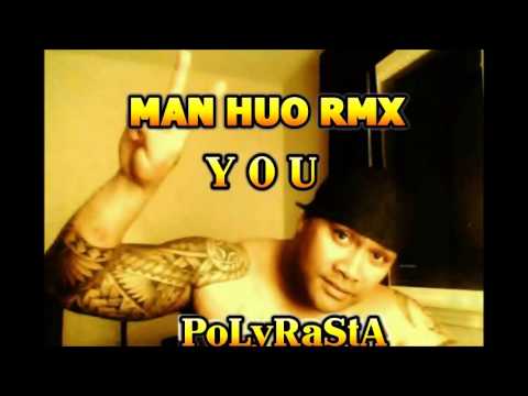 DJPOLYRASTA  MANHUO RMX  -  YOU