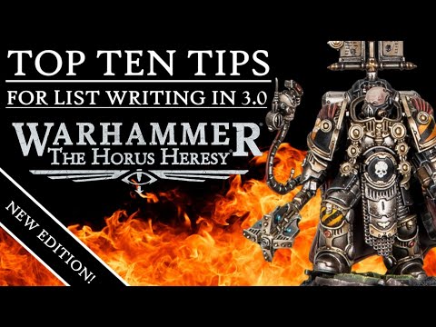 TOP TEN TIPS FOR WRITING A LIST FOR THE NEW EDITION OF WARHAMMER THE HORUS HERESY