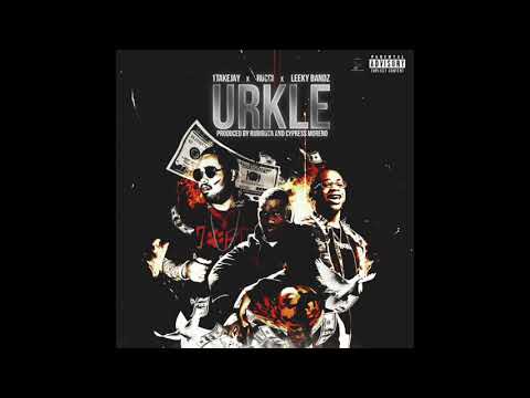 1takejay feat. Rucci & Leeky Bandz - “URKLE” OFFICIAL VERSION