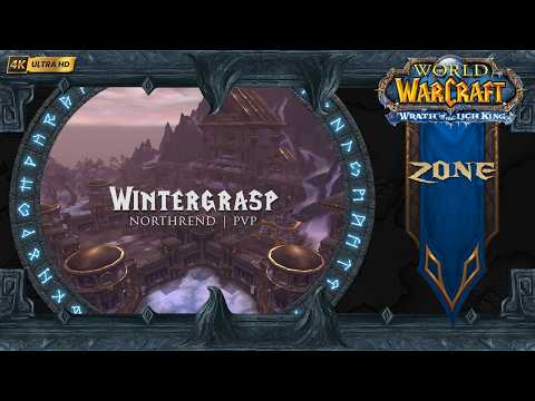 Wintergrasp | Zone PVP Music | World of Warcraft: Wrath of the Lich King 4K