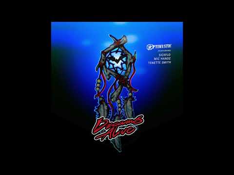 OptiMystic 'Dreams Alive' feat Sickflo, Mic Handz & Tenette Smith