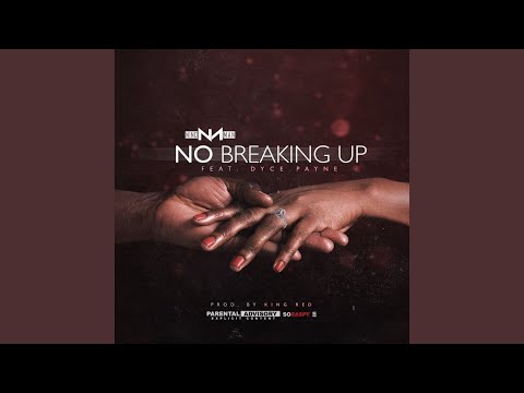 No Breaking Up