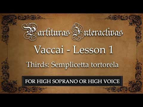 Vaccai (for High Soprano and High Voice): Lesson I - Thirds (Semplicetta tortorella - in G)