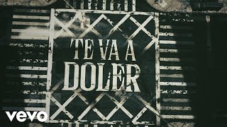 La Maquinaria Norteña - Te Va A Doler (LETRA)