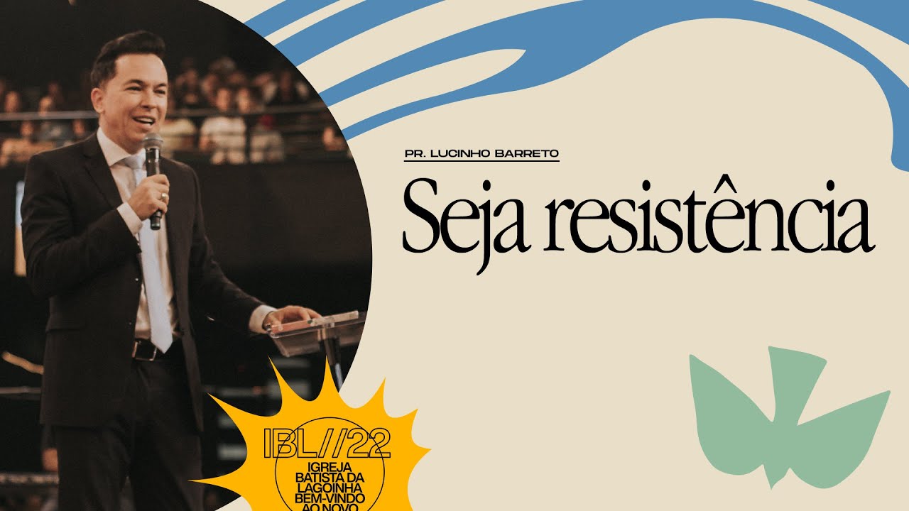 "Seja resistência" com Pr. Lucinho Barreto | Celebração Domingo 18H 01/05/2022