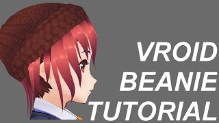  - Vroid Studio Beanie/Knitted Hat Tutorial