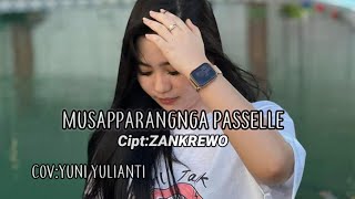Download lagu MUSAPPARANGNGA PASSELLE CIPT:ZANKREWO COV:#YUNIYULIANTI BASRI#lagubugisterbaru #lagubugisterpopuler mp3