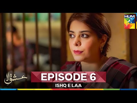Ishq-e-Laa Episode 6