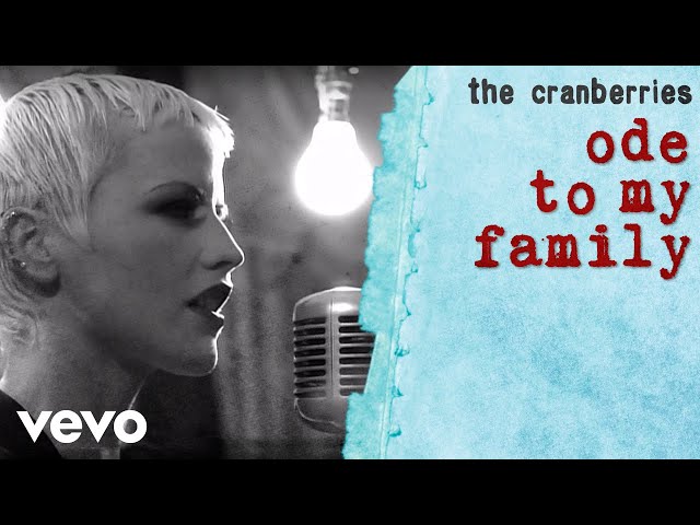 Ode To My Family - The Cranberries