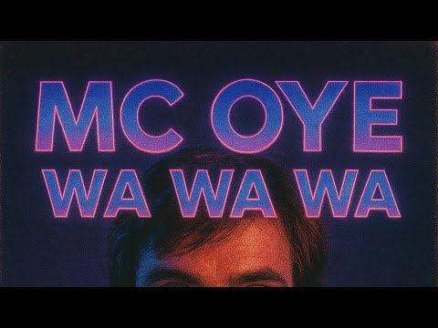 MC OYE - WA WA WA (Dal 2 pash)