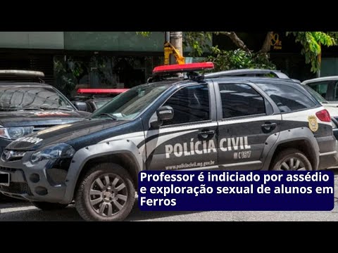 Professor é indiciado por assédio e exploração sexual de alunos em Ferros