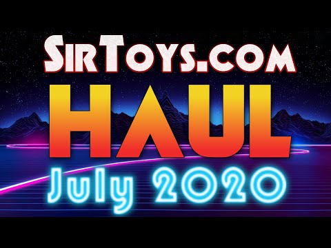 SirToys HAUL - July 2020