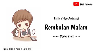Download lagu Lirik Lagu Rembulan Malam versi animasi ( cover ziell ferdian ) mp3 Download lagu Lirik Lagu Rembulan Malam versi animasi ( cover ziell ferdian ) mp3