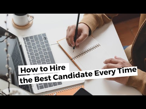 , title : 'How to Hire the Best Candidate Every Time'
