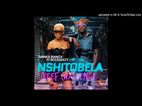 Ivanka Bianca Feat Dope Boys (Rock Geezy) - Nshitobela (Prod by Icon)