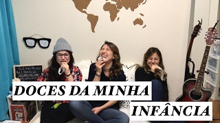 DOCES DA MINHA INFÂNCIA (with Jenny &amp; Agatha)