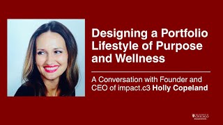 Designing a Portfolio Lifestyle of Purpose and Wellness: A Conversation with Holly Copeland