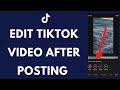 How To Edit A TikTok Video After Posting (Quick & Easy!)
