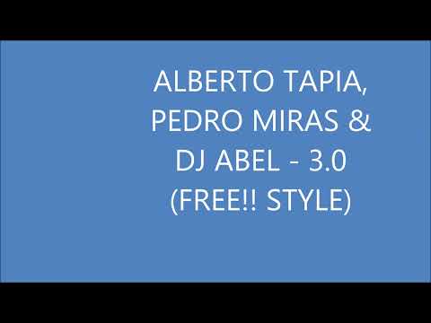 Alberto Tapia, Pedro Miras & Dj Abel - 3.0 (Free!! style)
