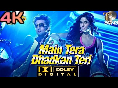 Main Tera Dhadkan Teri 4K Katrina Kaif_ Ranbir Kapoor _ Ajab Prem ki Gajab Kahani(4K_HD)