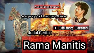 Download lagu Kidalang Basari II Judul Cerita rama manitis Wayang kulit Langen suara mp3 Download lagu Kidalang Basari II Judul Cerita rama manitis Wayang kulit Langen suara mp3