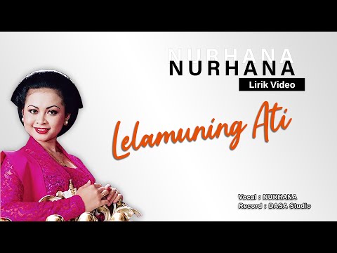 Nurhana - Lelamuning Ati ( Lirik Video)