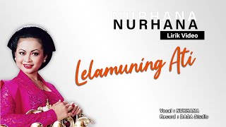 Download lagu Nurhana - Lelamuning Ati ( Lirik Video) mp3