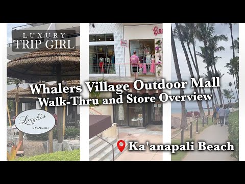 Caminhe até Whalers Village saindo do Kaanapali Beach Resorts em Maui, Havaí! Confira Louis Vuitton LV também!