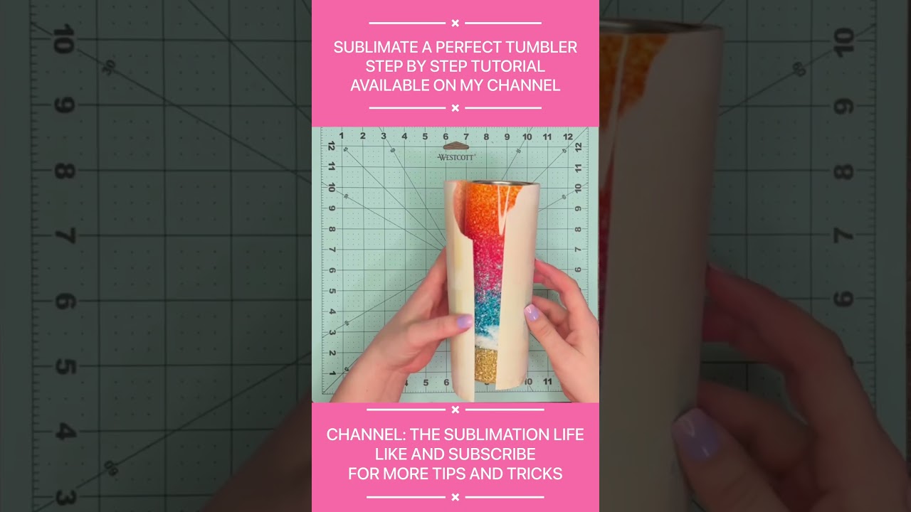 How To Sublimate A Tumbler - Sublimation For Beginners