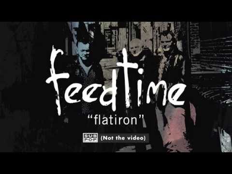feedtime - flatiron (not the video)