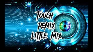 Touch x Dougie Remix - Little Mix [1 HOUR LOOP] Viral Tiktok Music