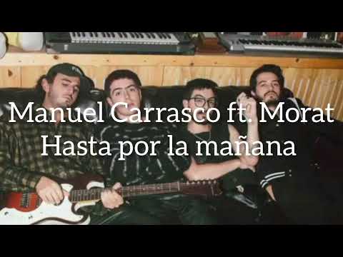 Manuel Carrasco ft Morat - Hasta por la mañana (letra)