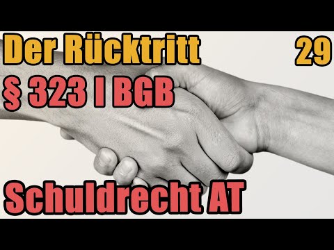 § 323 I BGB Rücktritt wegen Nichtleistung / Schlechtleistung - Schuldrecht I 29