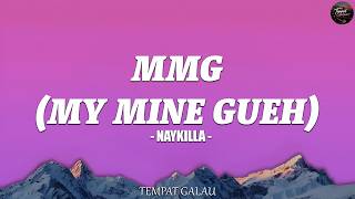 Download lagu Mmg ( My Mine Gueh ) - Naykilla (Lirik) Terbaru 2026 Terpopuler Viral Tiktok mp3