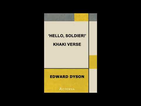 Hello, Soldier!'. Khaki Verse by Edward Dyson — free full audiobook