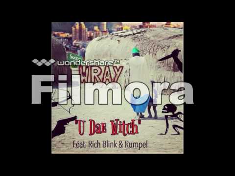 Wray ft Rich Blink - U Dae Witch