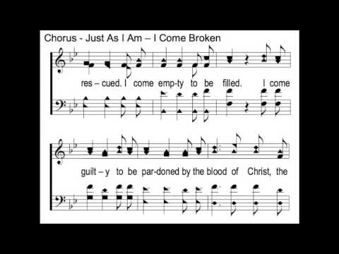 Just As I Am - I Come Broken