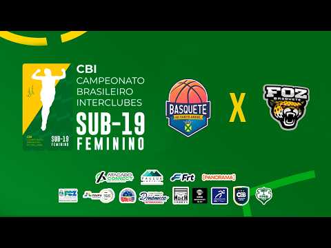 A. D. Santo André (SP) X Foz Basquete (PR) - CBI SUB-19 FEMININO - GRANDE FINAL - @MATCHSPORTS.TV