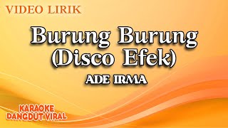 Download lagu Ade Irma - Burung Burung Disco Efek ( Video Lirik) mp3 Download lagu Ade Irma - Burung Burung Disco Efek ( Video Lirik) mp3