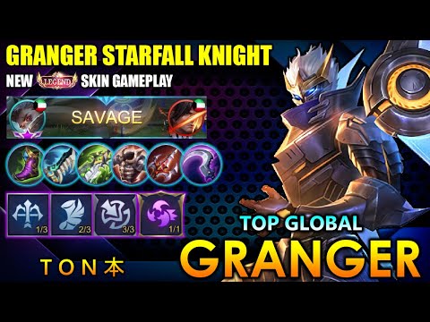 SAVAGE! Granger Starfall Knight, New Legend Skin Gameplay - Top Global Granger By T O N 本 ~ MLBB