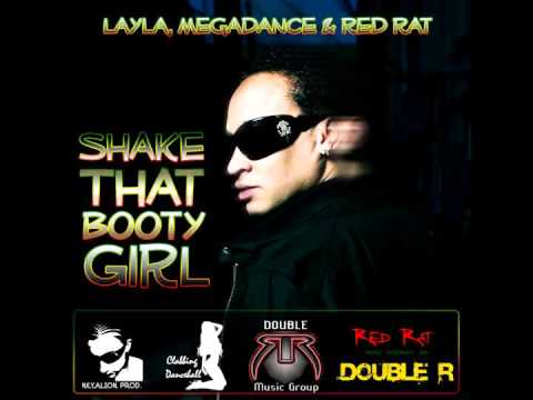 Layla, Megadance & Red Rat - Shake That Booty Girl (2011)
