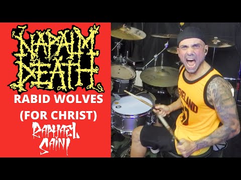 NAPALM DEATH - RABID WOLVES (FOR CHRIST) - Raphael Saini - drum cover