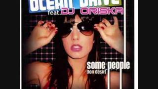 ocean drive feat. DJ ORISKA some people (ton désire) !!