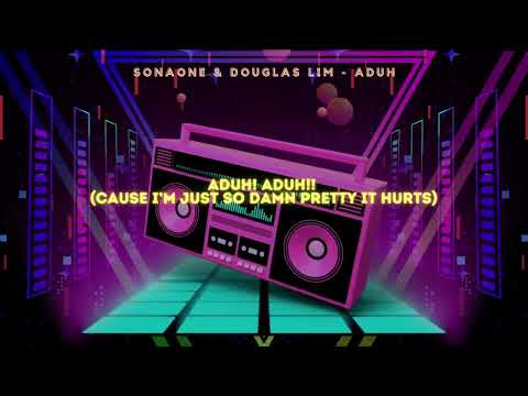 SonaOne & Douglas Lim - ADUH (Lyric)