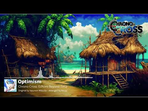 Optimism (Chrono Cross OST)