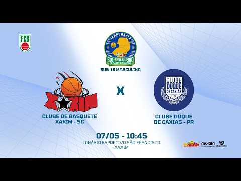 C.B. XAXIM (SC) X DUQUE DE CAXIAS (PR) | SUL-BRASILEIRO DE BASQUETE SUB-15 MASCULINO 2026