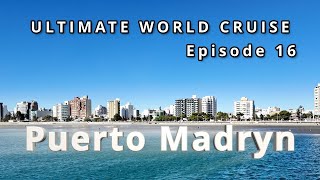 🌆 Ultimate World Cruise Ep.16: Puerto Madryn Argentina | BZ Travel