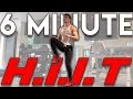 Full Body HIIT Workout in 6 Minutes | How to Burn Calories Fast